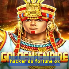 hacker do fortune ox